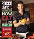 Now Eat This! Italian : Favorite Dishes from the Real Mamas of Italy--All Under 350 Calories by Rocco DiSpirito-Used
